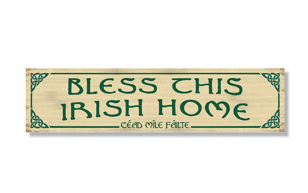 Bless This Irish Home - Indoor/Outdoor Wood Sign 6x24in.