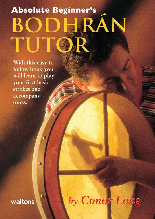 Absolute Beginners Bodhrán Tutor Book