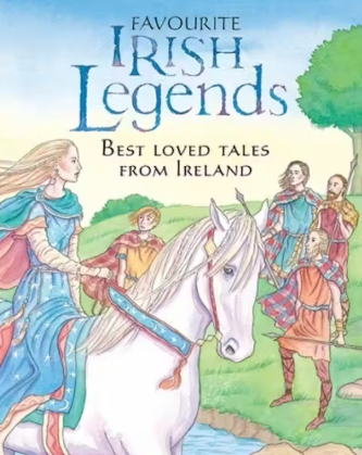 Favourite Irish Legends- Best Loved Tales from Ireland