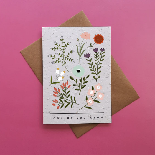 Look At You Grow- Plantable Seed Card