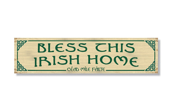 Bless This Irish Home - Indoor/Outdoor Wood Sign 6x24in. - The Celtic Gift Store - 