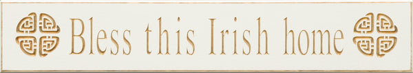 Bless This Irish Home Wooden Sign - White - The Celtic Gift Store - Decor