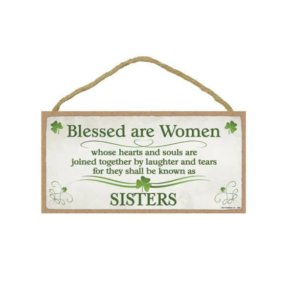 Blessed are Sisters 5x10 Sign - The Celtic Gift Store - Decor