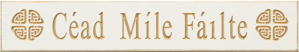Cead Mile Failte Wooden Sign - White - The Celtic Gift Store - Decor