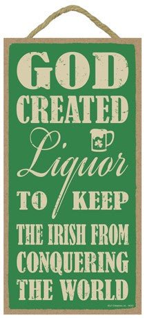 God Created Liquor 5x10 Sign - The Celtic Gift Store - Decor