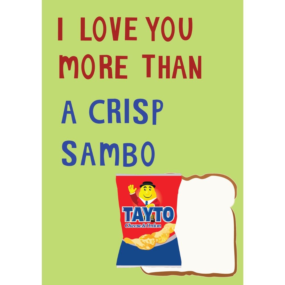 I Love You More Than a Crisp Sambo Card - The Celtic Gift Store - 