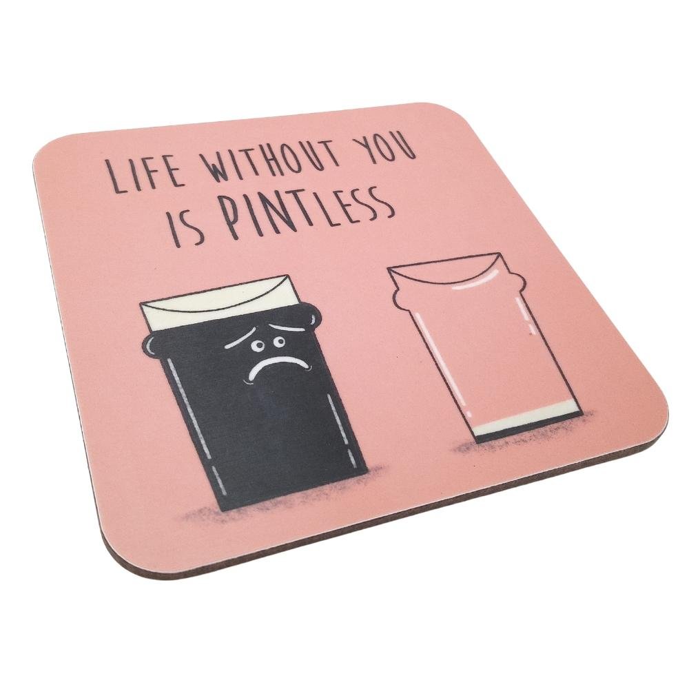 Life Without You is Pintless Coaster