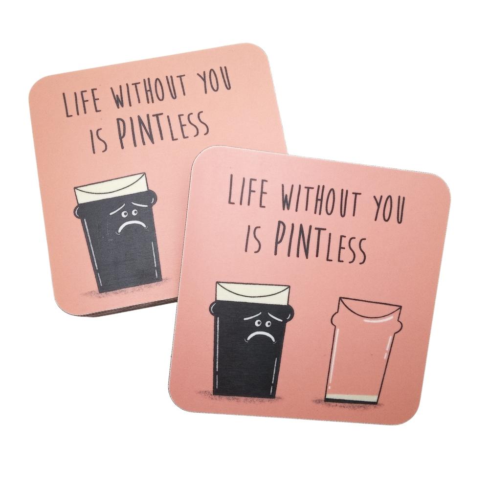 Life Without You is Pintless Coaster