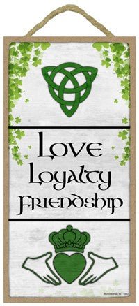 Love Loyalty Friendship Claddagh 5x10 Sign - The Celtic Gift Store - Decor