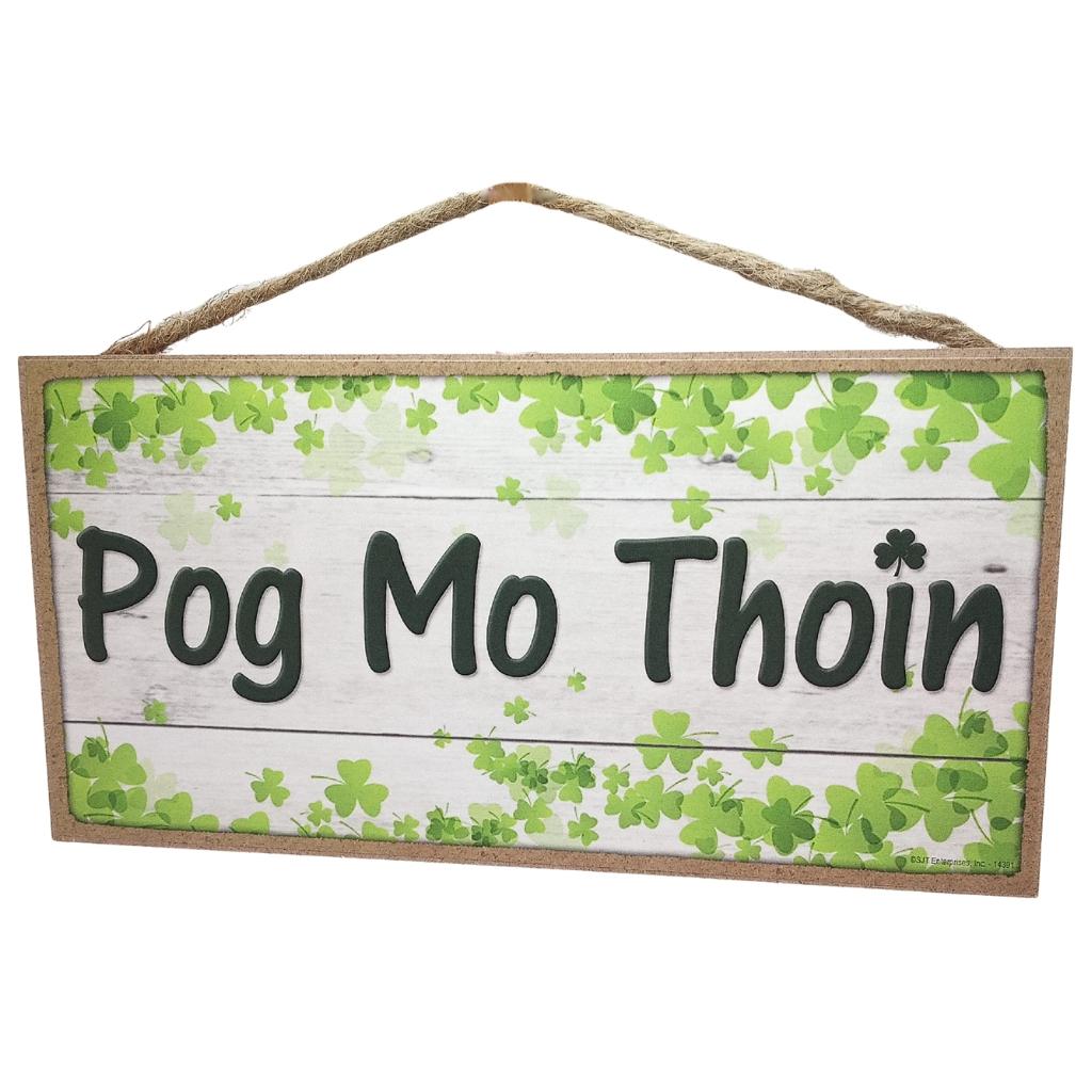 Pog Mo Thoin 5x10 Sign