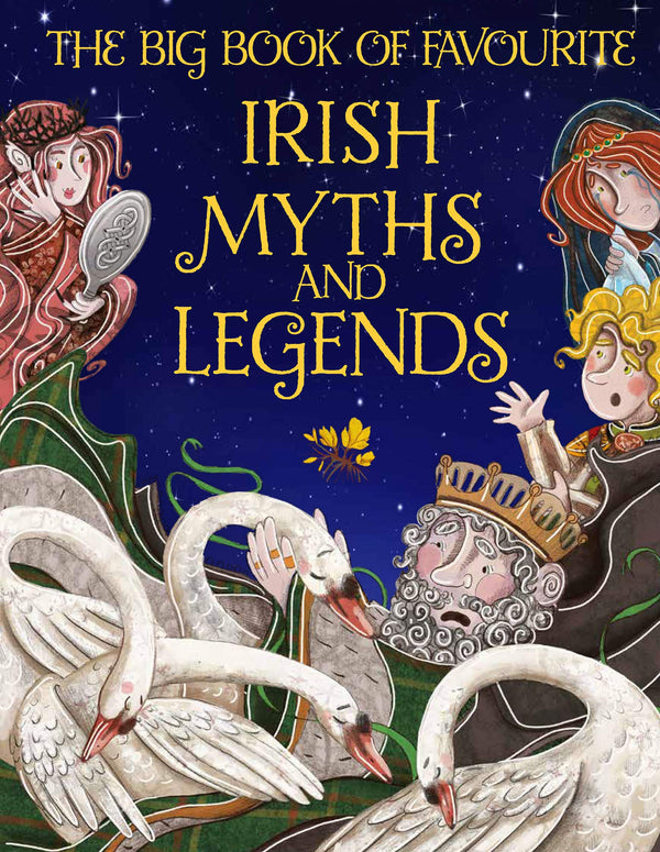 The Big Book of Favorite Irish Myths and Legends