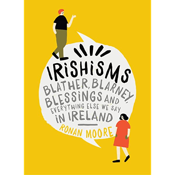 Irishisms - Blather, Blarney, Blessings, and Everything Said in Ireland - The Celtic Gift Store - Books