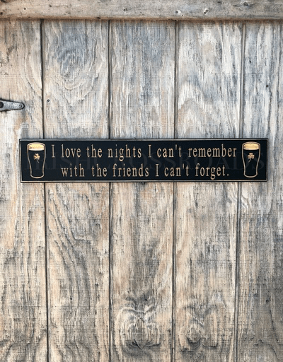 Nights I Can't Remember Wooden Sign - Black - The Celtic Gift Store - Decor