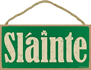 Slainte 5x10 Sign - The Celtic Gift Store - Decor